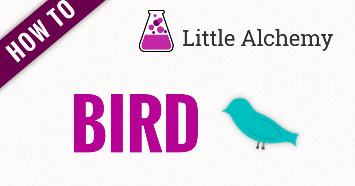 Unleash Your Inner Alchemist: The Ultimate Guide on How to Make Bird in Little Alchemy 2